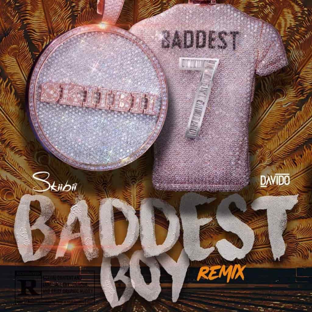 baddest boy lyrics skiibii ft davido