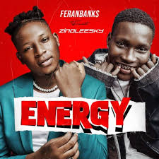 lyrics of energy zinoleesky feranbanks