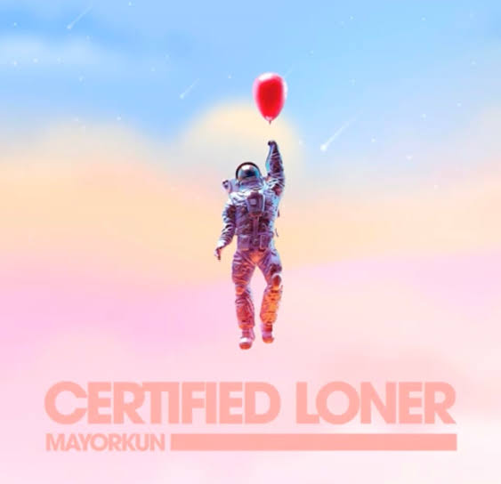 Mayorkun Certified Loner lyrics