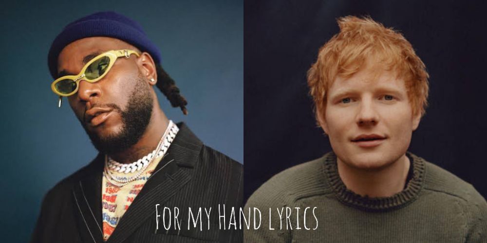 “For my Hand” Lyrics Burna Boy ft Ed Sheeran
