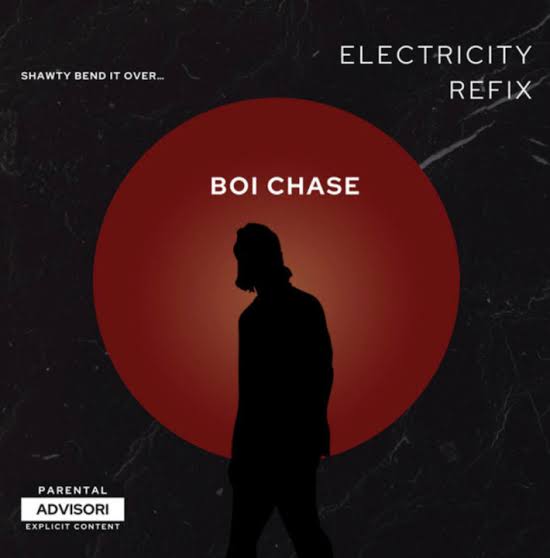 Boi Chase “Electricty” Refix Lyrics {Special Version}