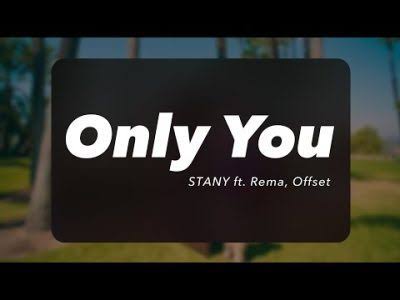 Only You lyrics stany ft rema offset