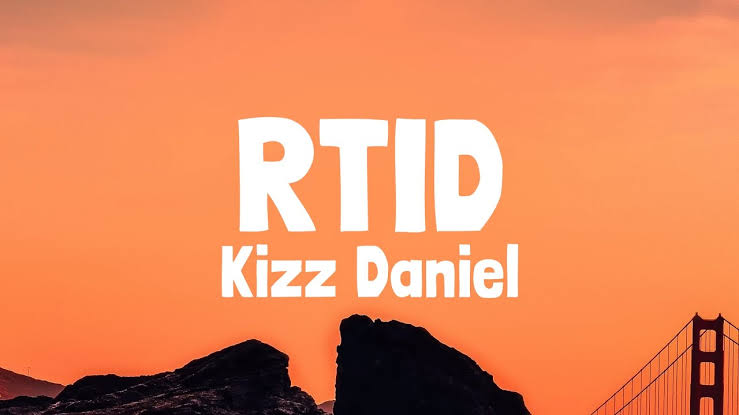 Kizz Daniel RTID lyrics