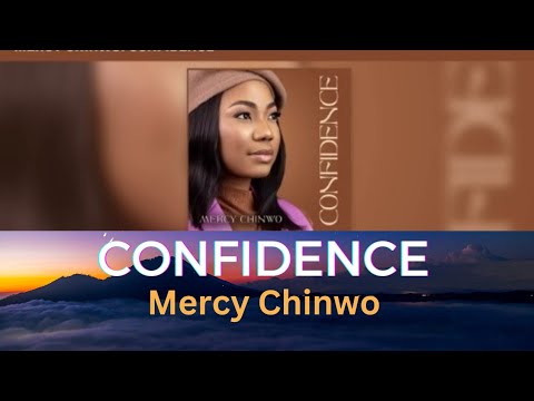 Confidence lyrics by Mercy Chinwo 