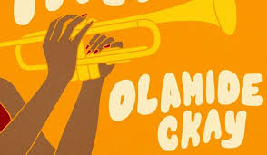 Trumpet lyrics Olamide ft Ckay 