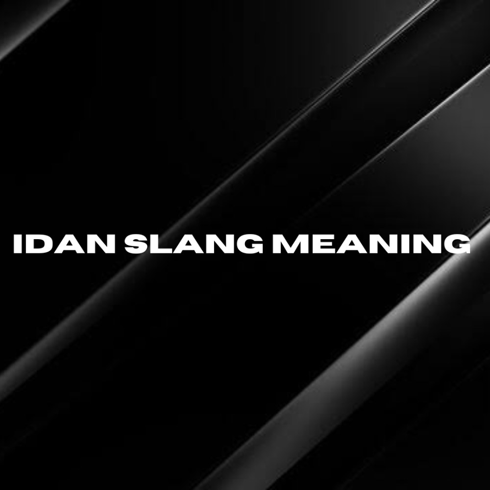 Idan Meaning in English 