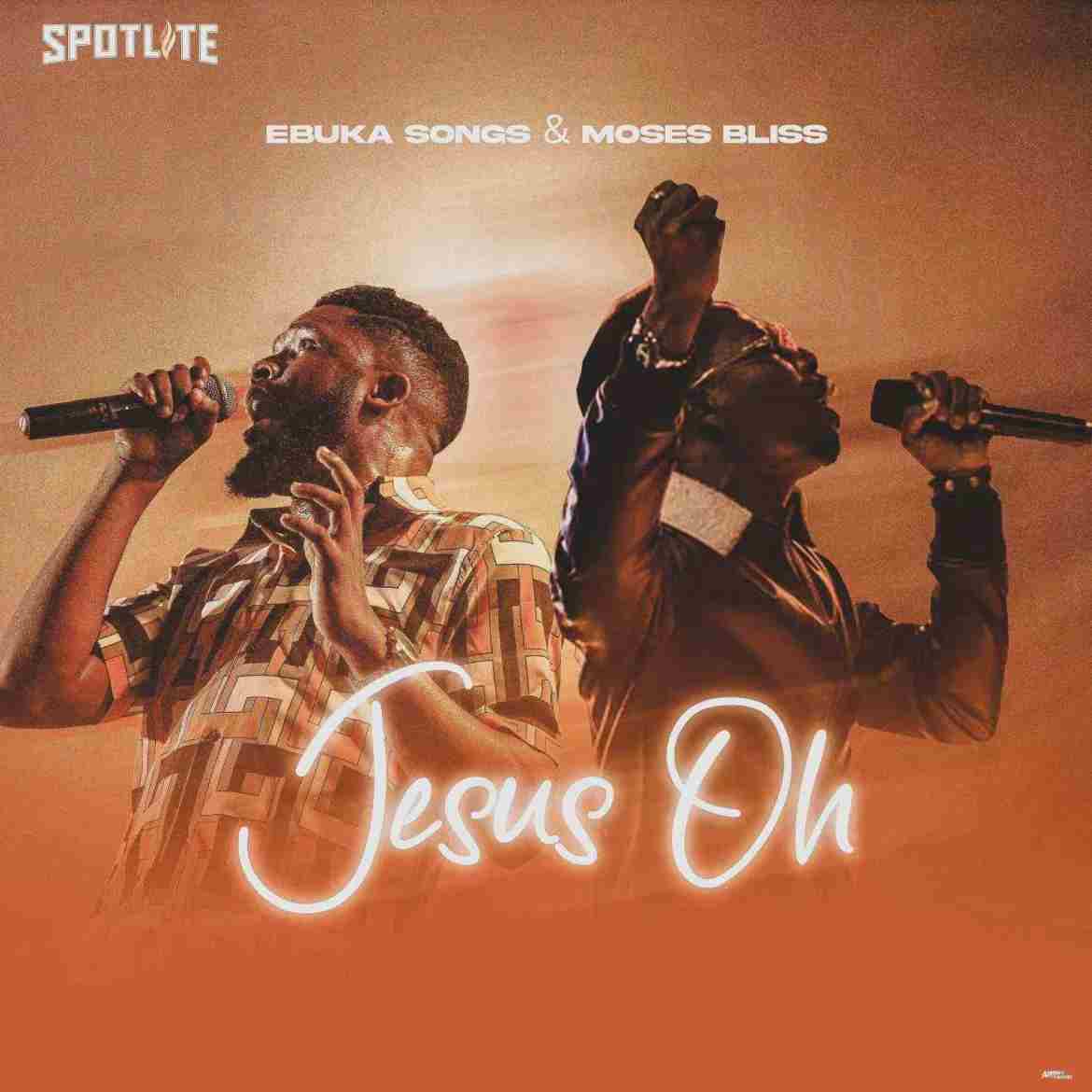 ebuka songs jesus oh lyrics ft moses bliss