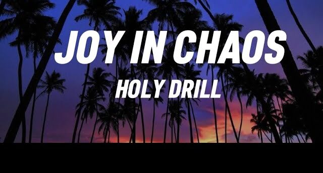 Joy in chaos lyrics by Holy Drill