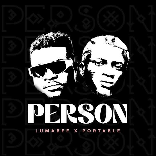 Jumabee person lyrics ft Portable