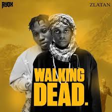 Walking dead lyrics by Ayox ft Zlatan