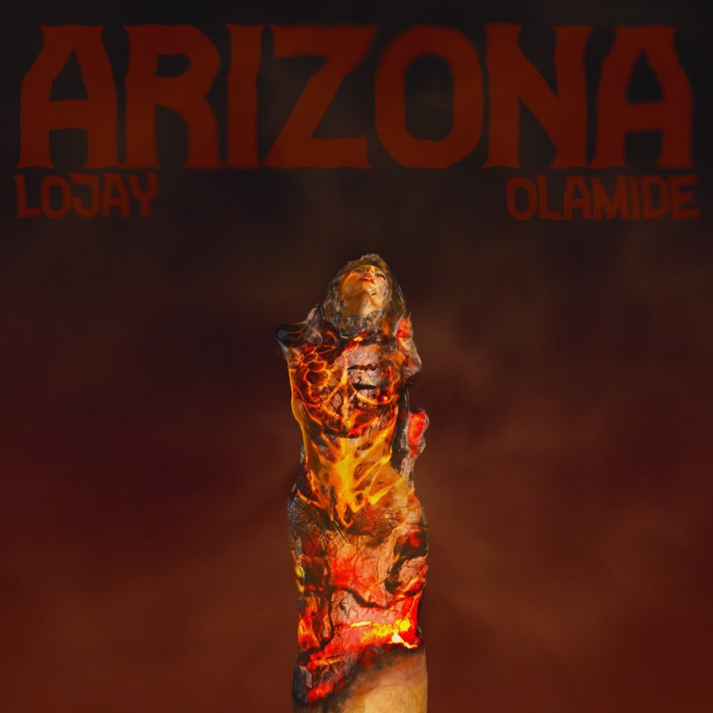 Lojay arizona lyrics ft Olamide