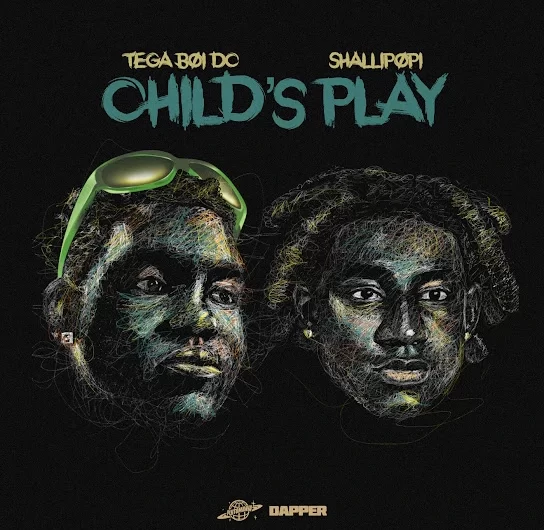 Childs play lyrics Tega boi