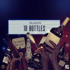 10 bottles lyrics Zlatan