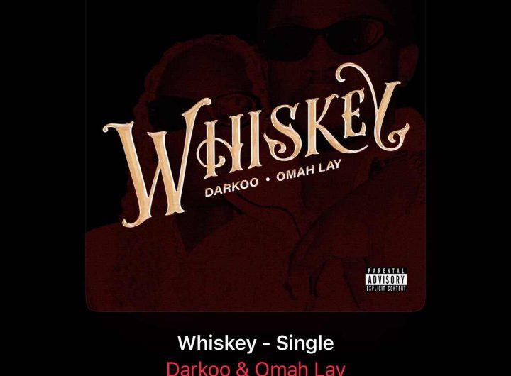 Darkoo ft Omah lay Whiskey lyrics