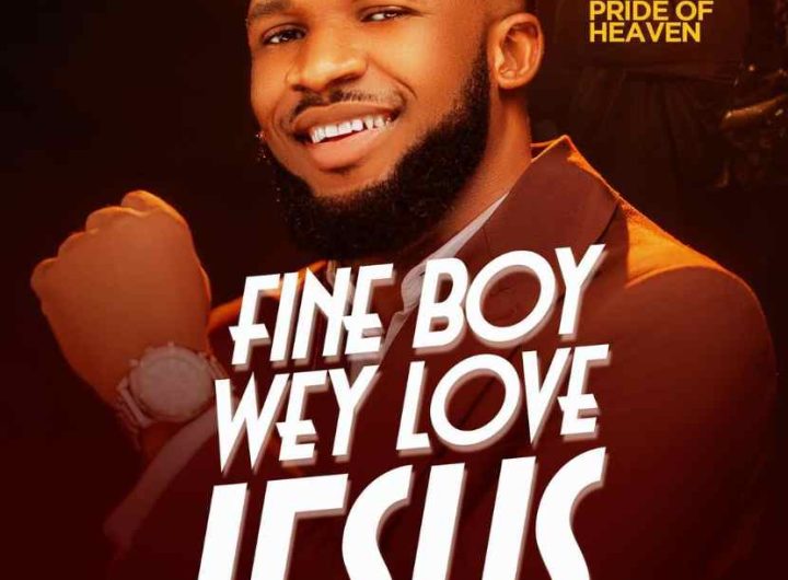 Fine boys wey love Jesus lyrics