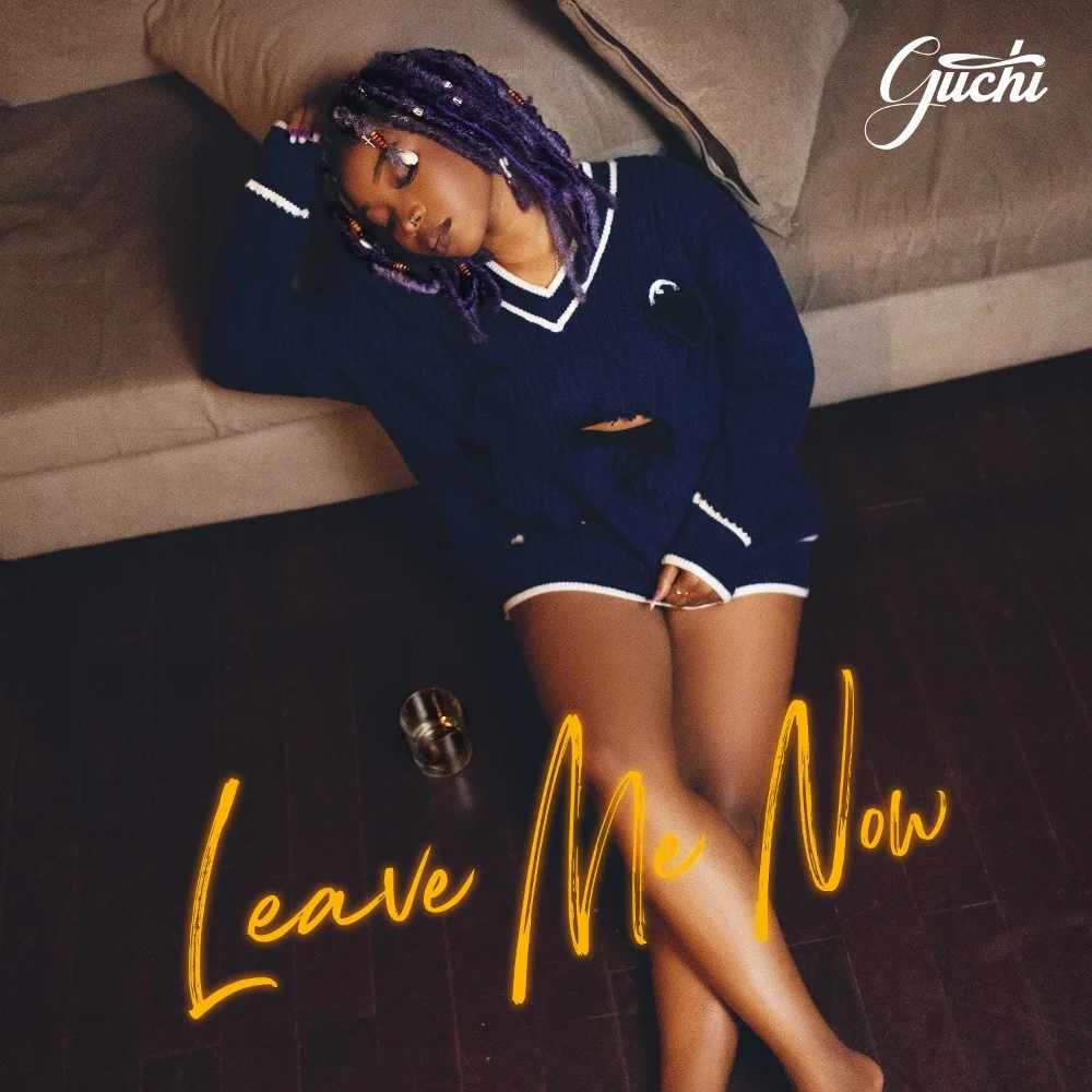 Leave me now lyrics Guchi