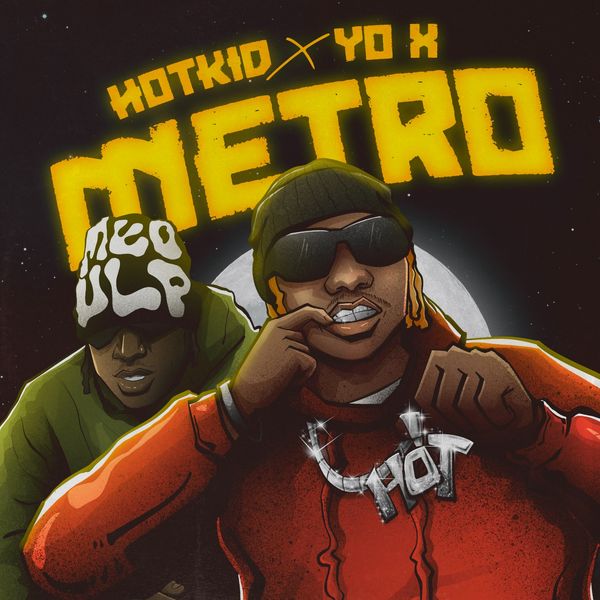 Hotkid metro lyrics