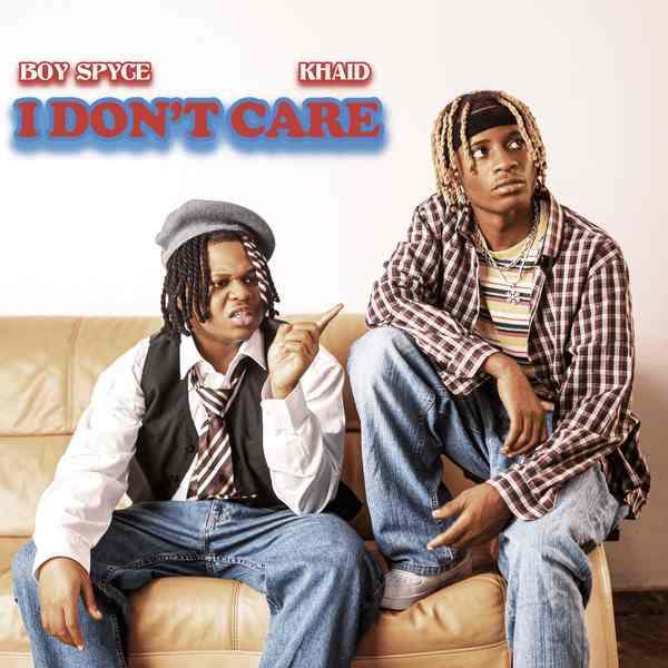 Boy Spyce I don't care lyrics