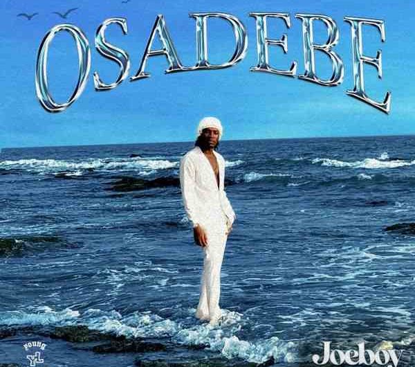 Joeboy Osadebe lyrics