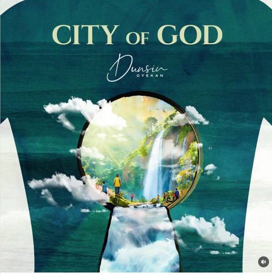 City of God lyrics Dunsin Oyekan 