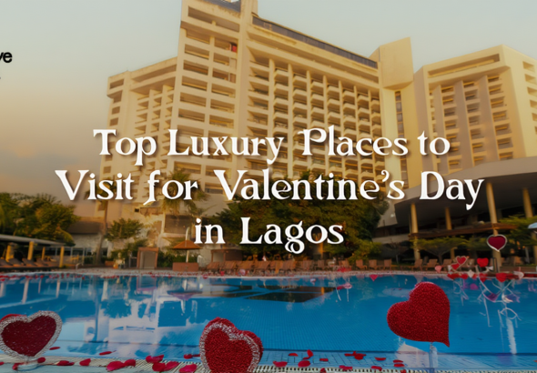 Luxury Places in Lagos for Valentines's Day 2026